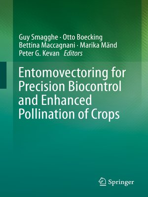 cover image of Entomovectoring for Precision Biocontrol and Enhanced Pollination of Crops